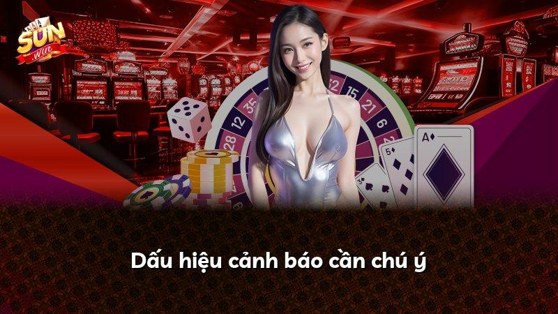 Dấu hiệu cảnh báo cần chú ý