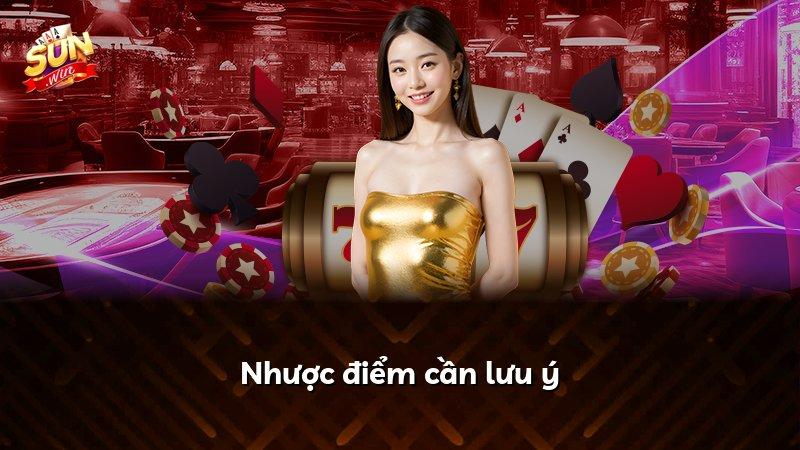 Nhược điểm cần lưu ý