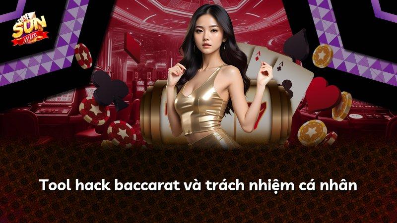 Tool hack baccarat và trách nhiệm cá nhân